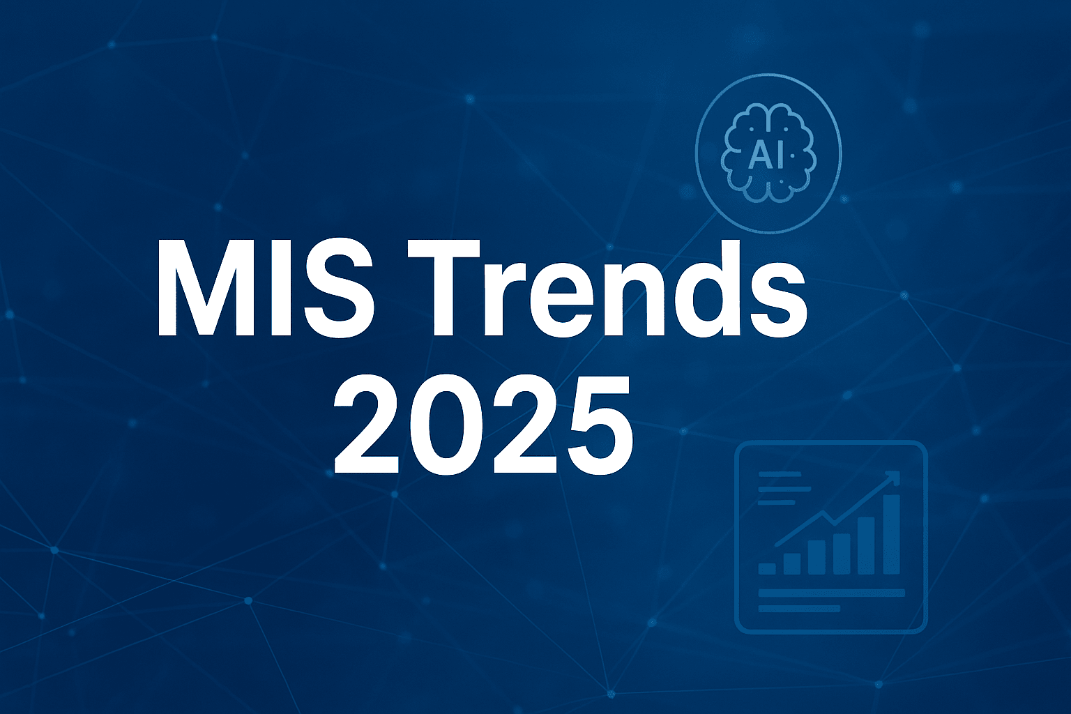 Futuristic dashboard concept with “MIS Trends 2025” text representing management information systems innovations